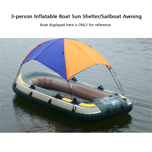 

3-person Inflatables Boat Sun Shelter Sailboat Awning Sun Shade Rain Canopy Top Cover Fishing Tent for Seahawk Inflatable Kayak Ca